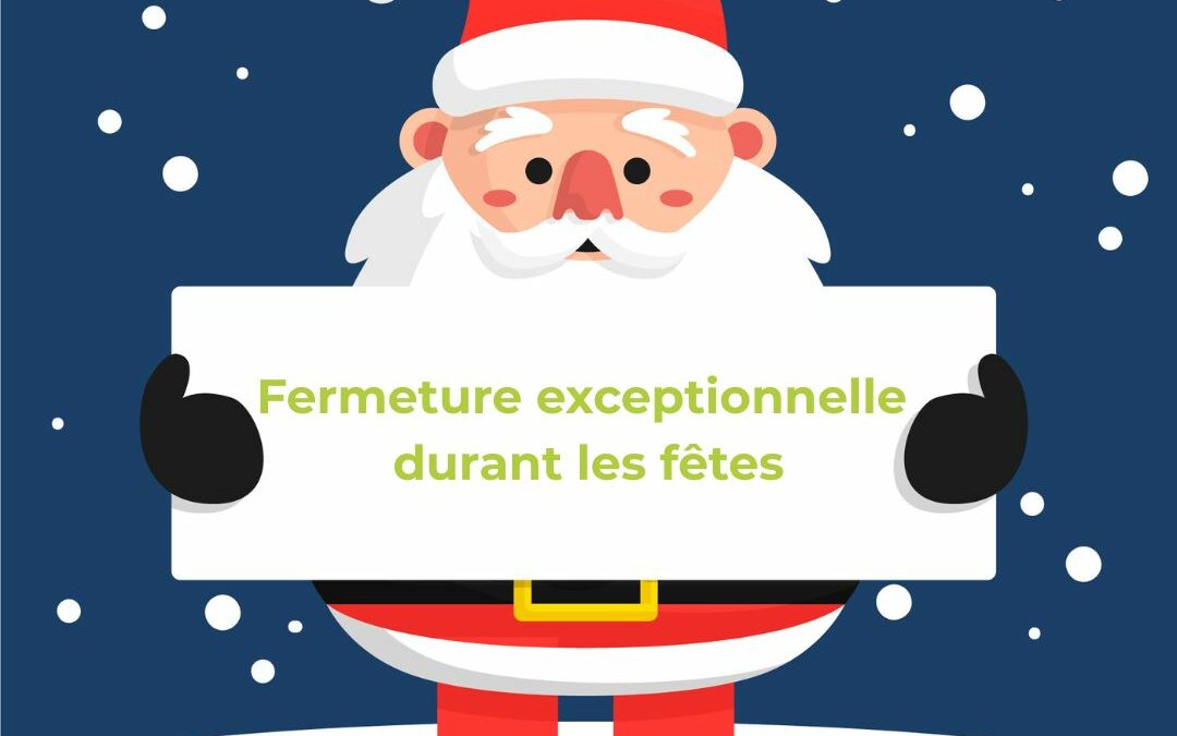 Fermeture exceptionnelle de l’accueil 🎄